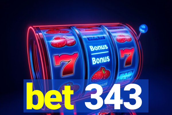 bet 343